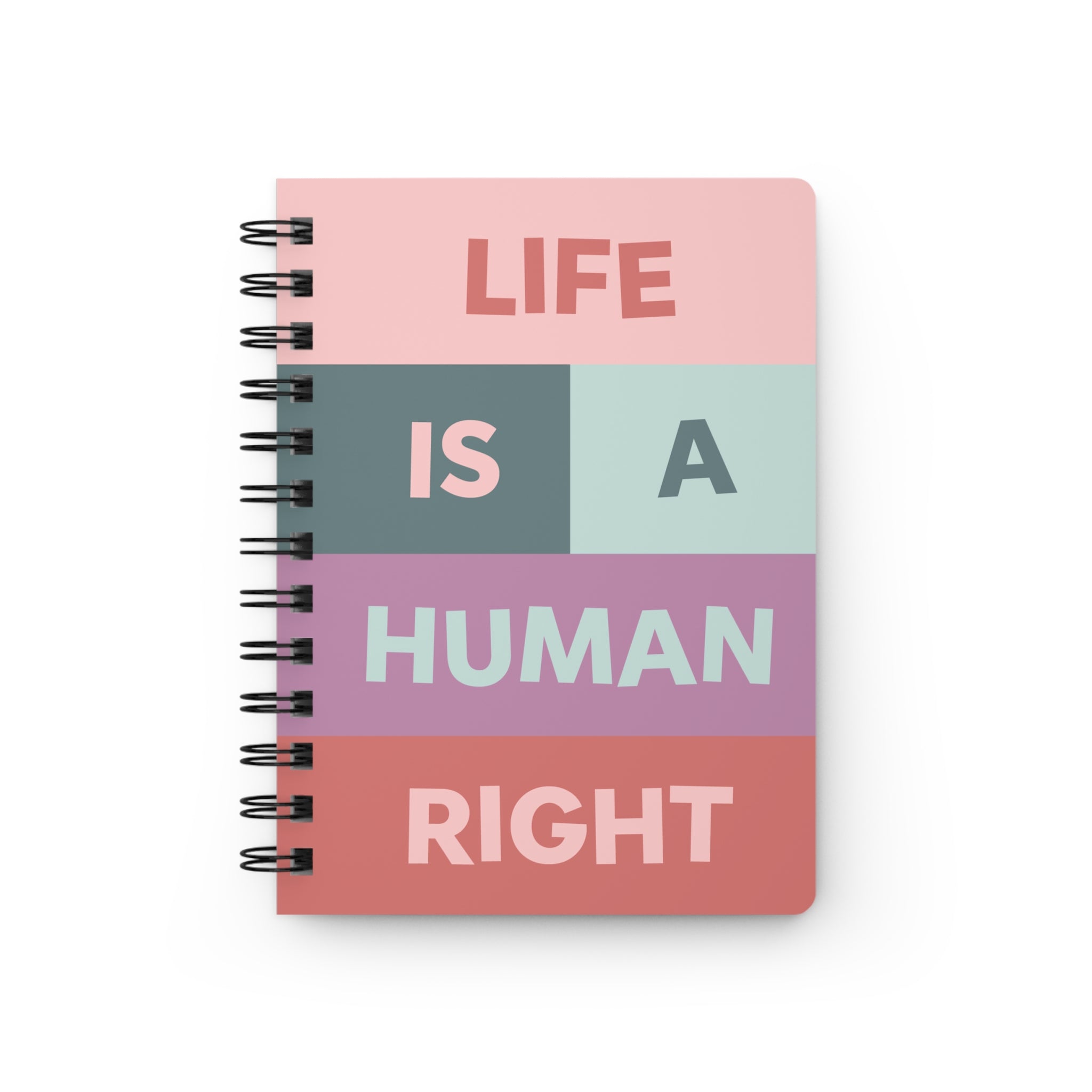 Life is a Human Right Spiral Journal