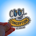 Cool Since Conception Sticker