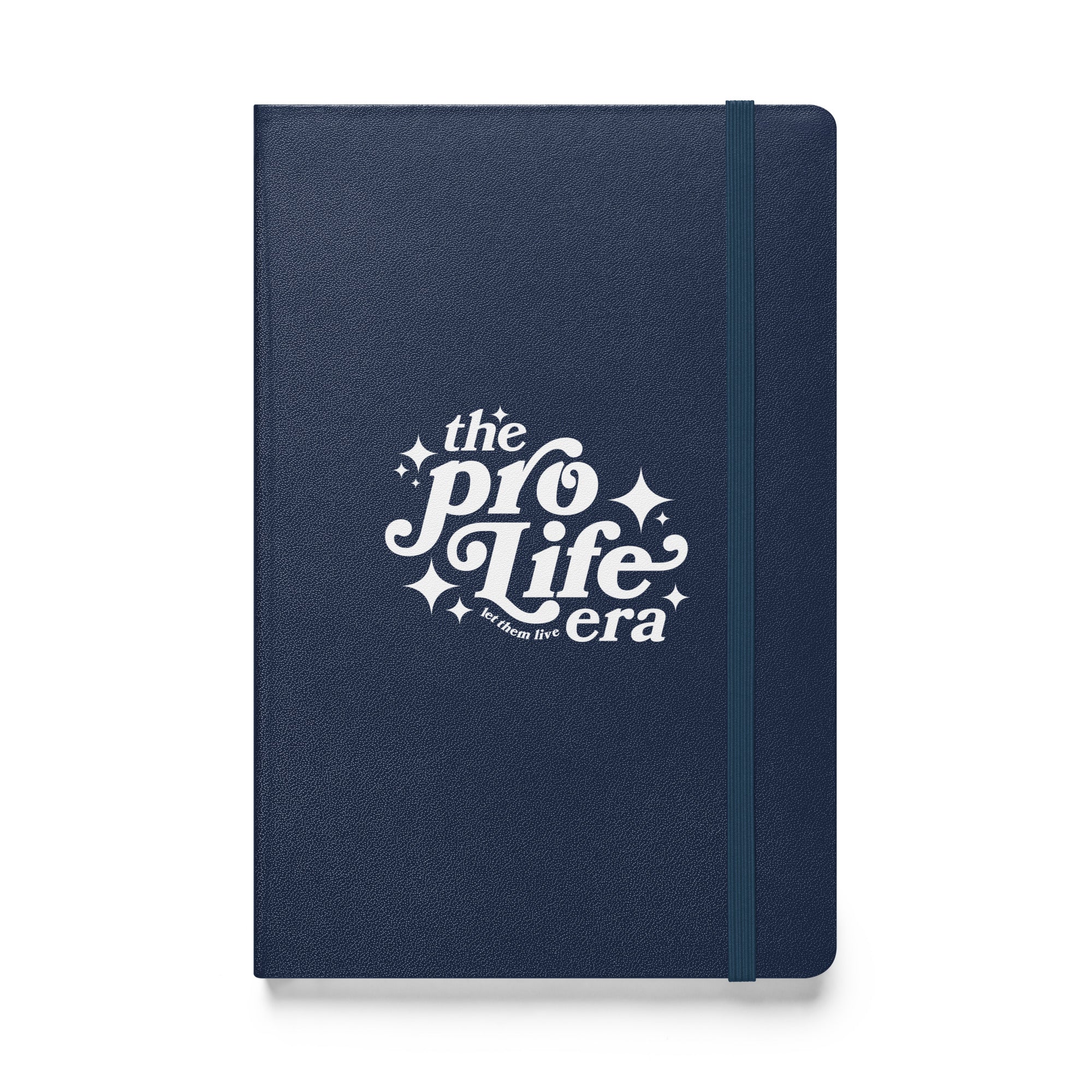 Pro-Life Era Hardcover Notebook