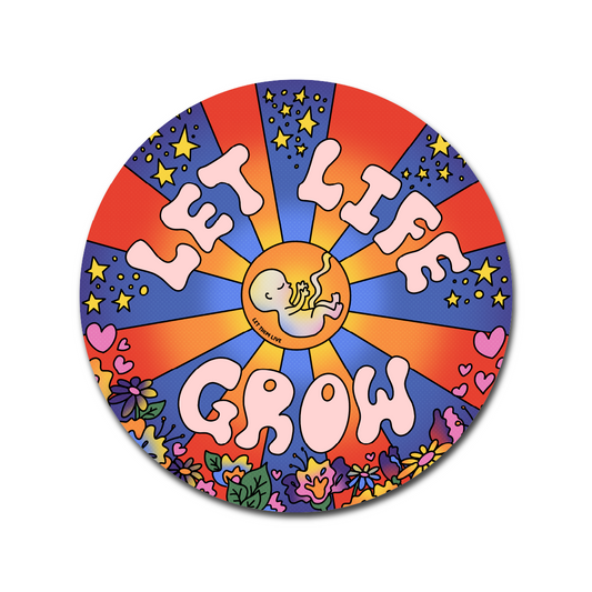 Let Life Grow Sticker